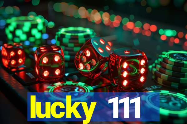 lucky 111